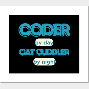 coder by day cat cuddler by  night Posters and Art